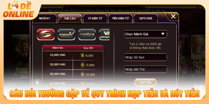 Câu hỏi thường gặp khi nạp tiền và rút tiền
