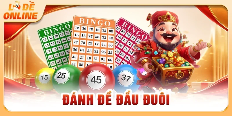 Đánh Đề Đầu Đuôi Theo Thống Kê Và Kinh Nghiệm Thực Tế