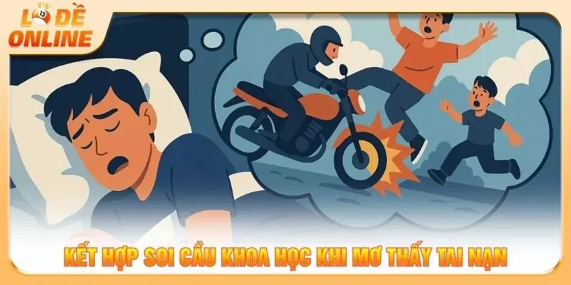Kết hợp soi cầu khoa học khi mơ thấy tai nạn