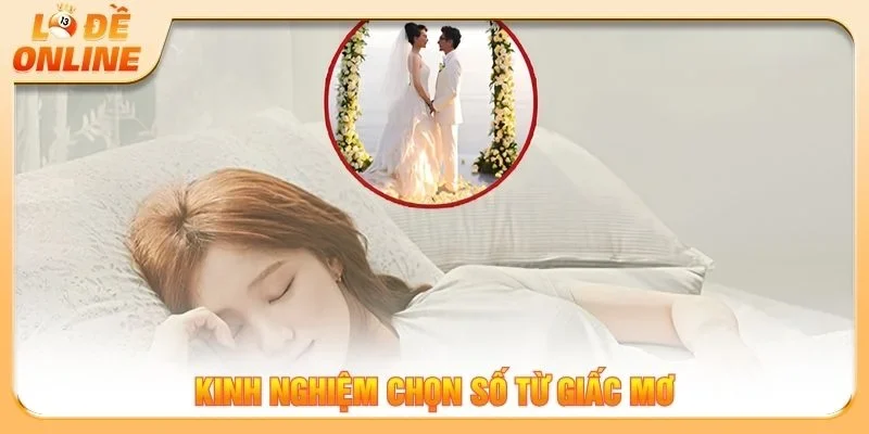 Kinh nghiệm chọn số từ giấc mơ