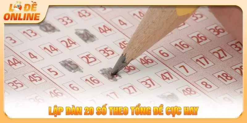 Lập dàn 20 số theo tổng đề cực hay