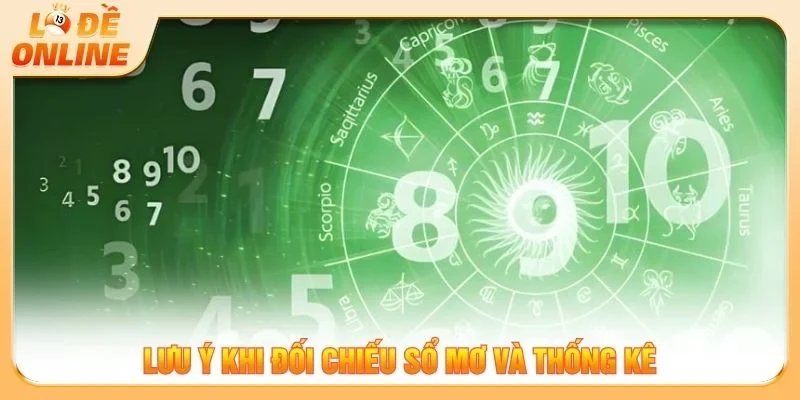 Lưu ý khi đối chiếu sổ mơ và thống kê