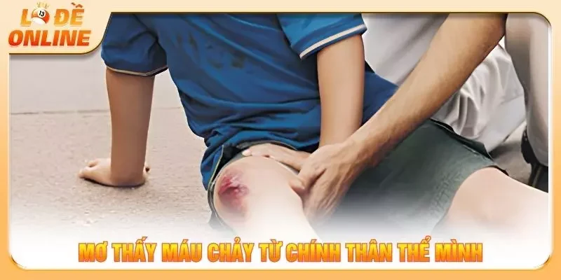 Mơ thấy máu chảy từ chính thân thể mình