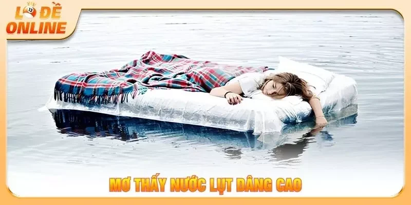 Mơ thấy nước lụt dâng cao