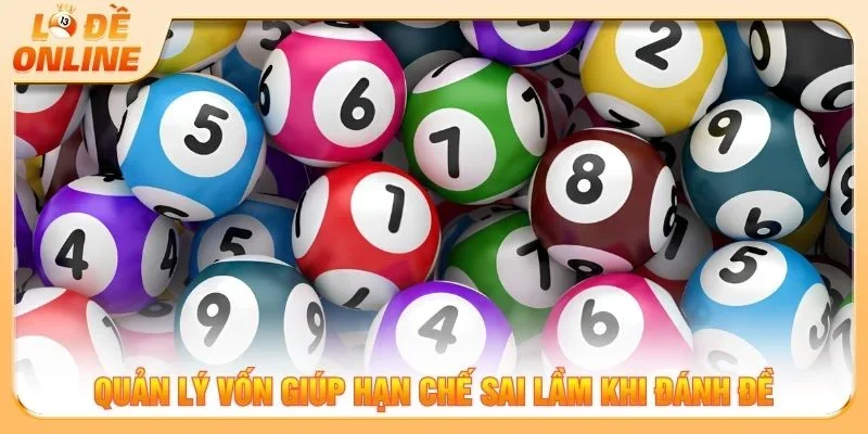 Quản lý vốn giúp hạn chế sai lầm khi đánh đề