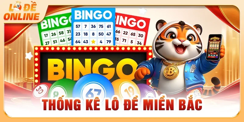 Thống kê lô đề miền Bắc